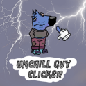 Unchill Guy Clicker